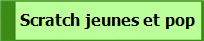 Scratch jeunes et pop